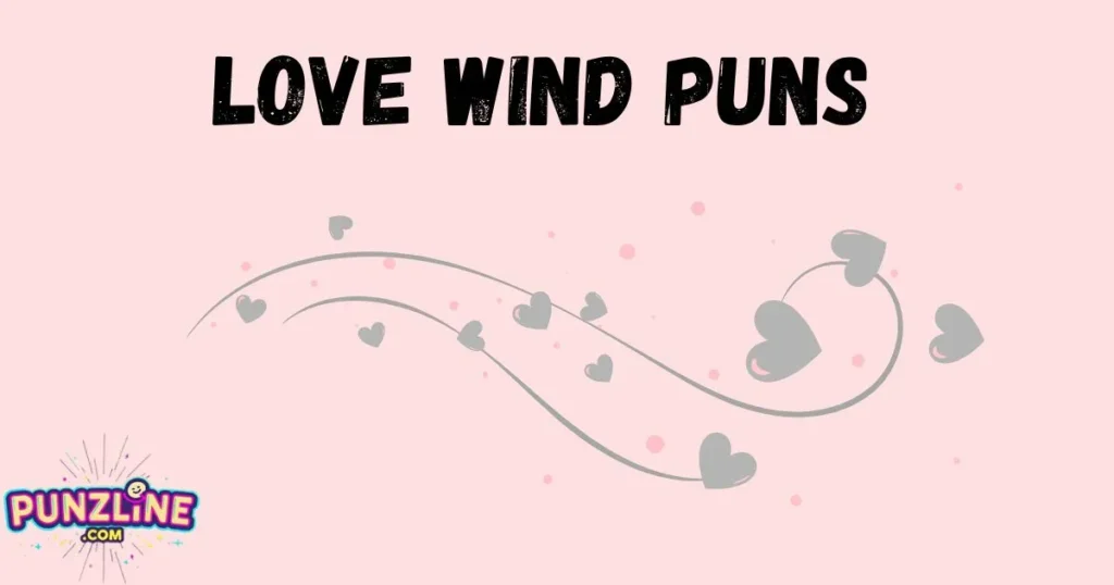 Love Wind Puns