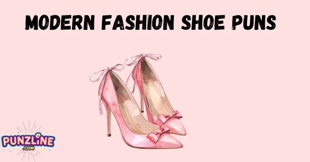 Modern Fashion Shoe Puns