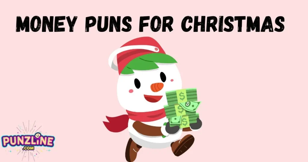 Money Puns For Christmas