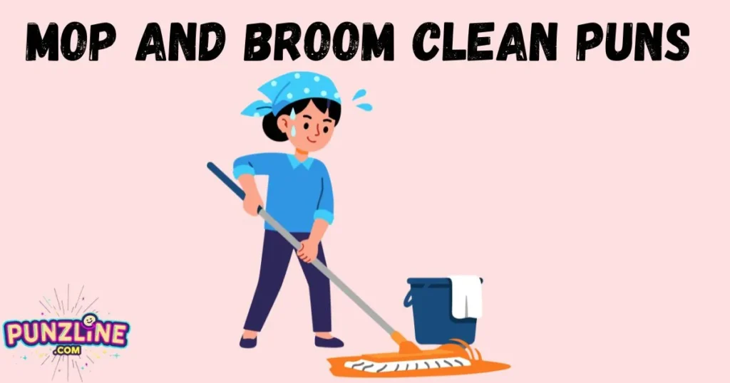 Mop And Broom Clean Puns