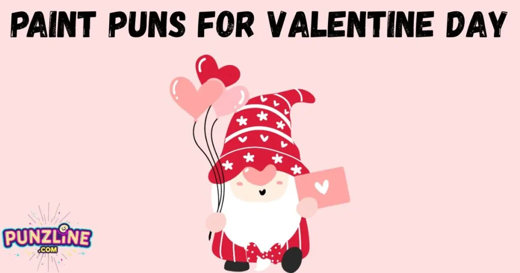 Paint Puns For Valentine Day