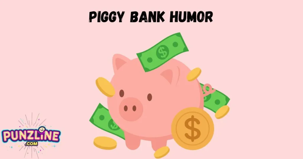 Piggy Bank Humor