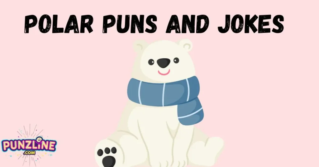 Polar Puns And Jokes