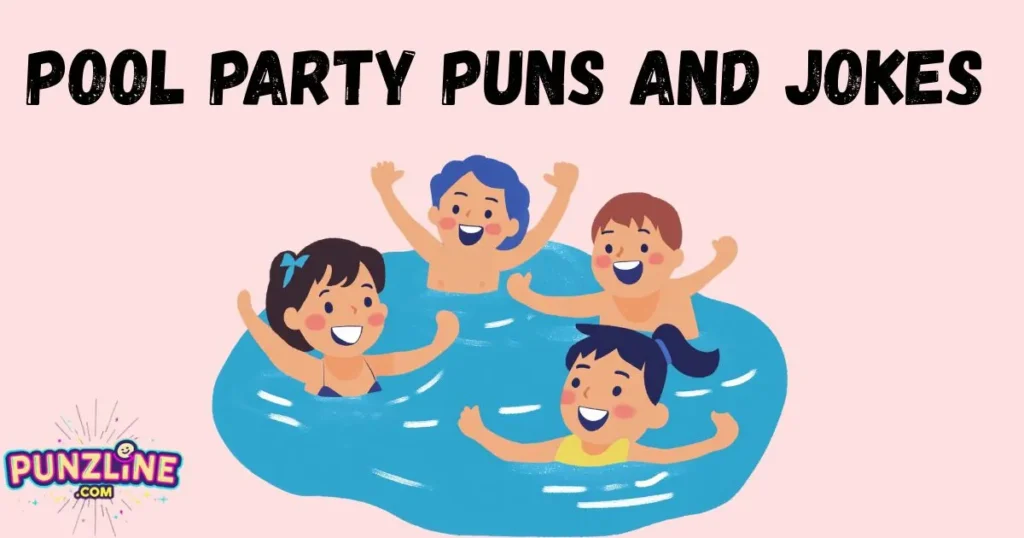 Pool Party Puns And Jokes