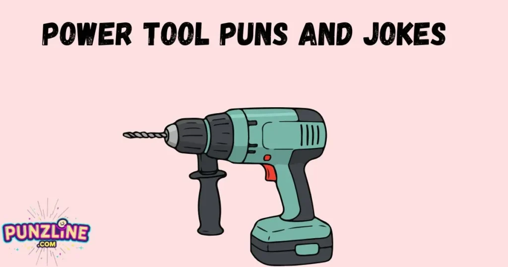 Power Tool Puns And Jokes