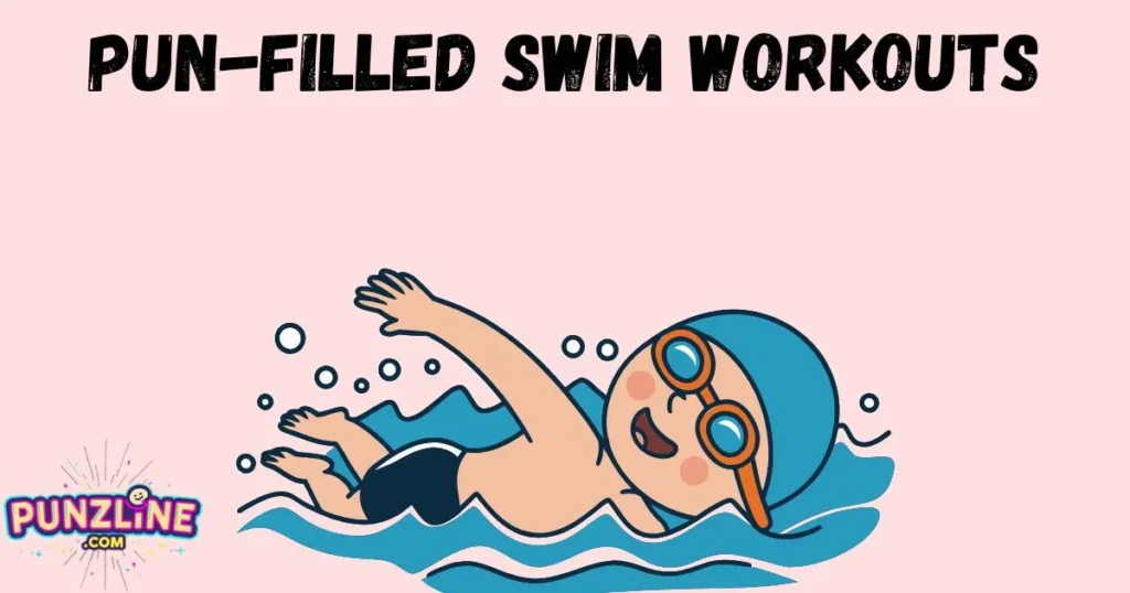 Pun Filled Swim Workouts