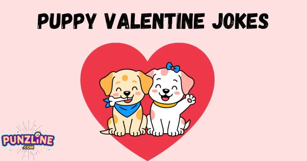 Puppy Valentine Jokes