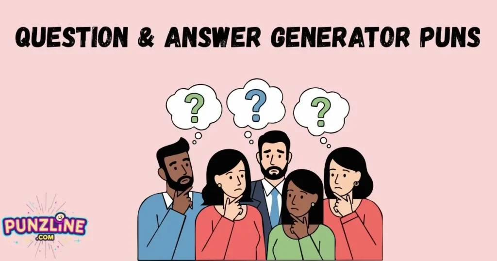 Question And Answer Generator Puns