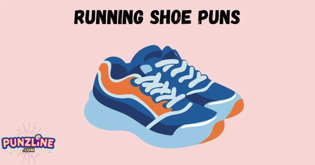 Running Shoe Puns