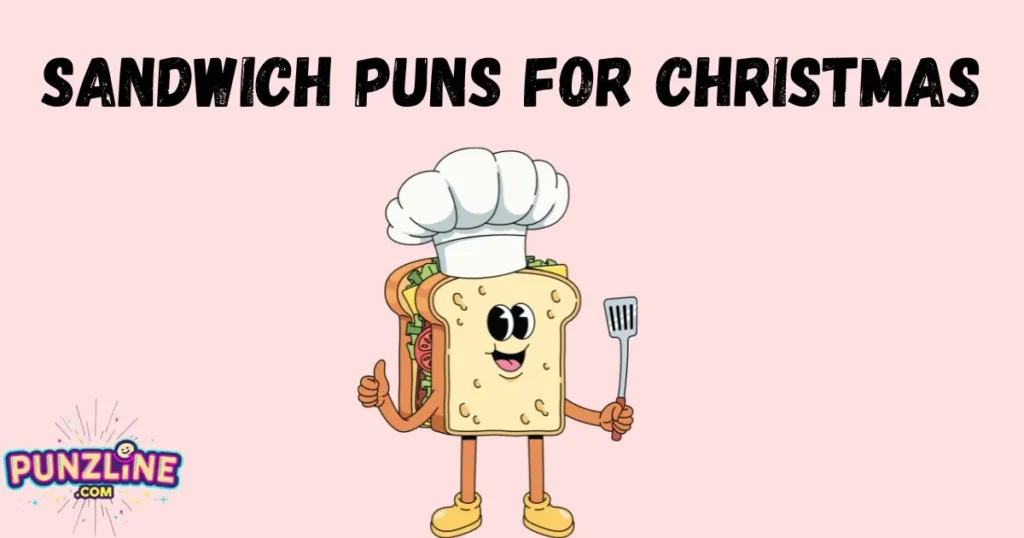 Sandwich Puns For Christmas