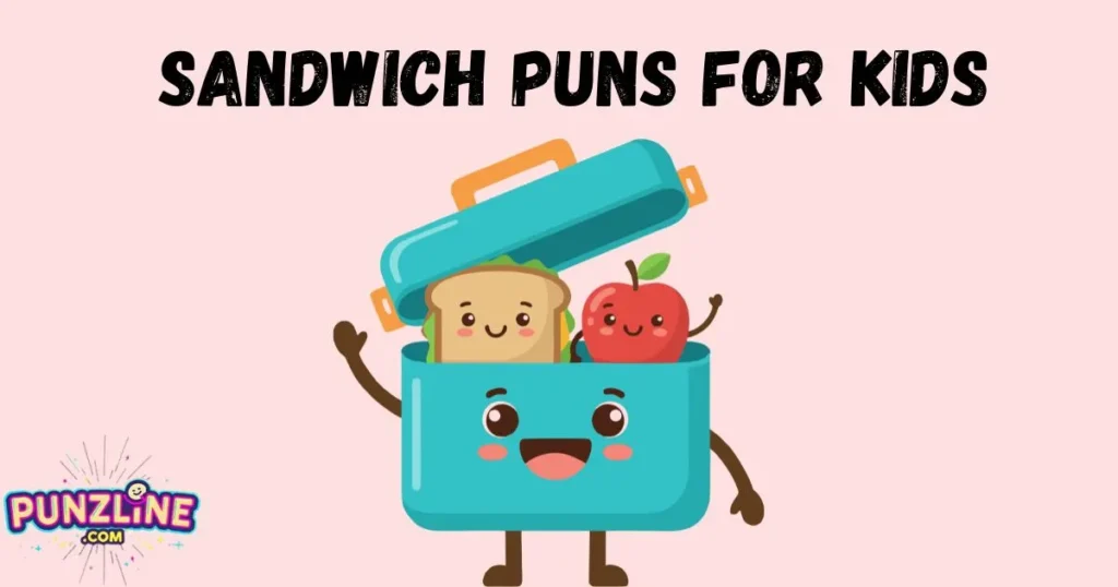 Sandwich Puns For Kids