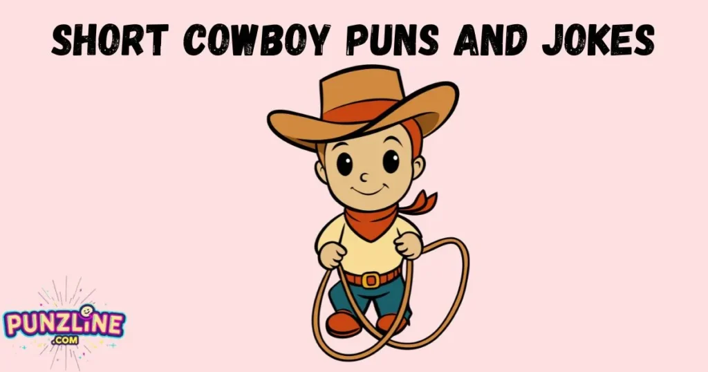 Short Cowboy Puns And Jokes