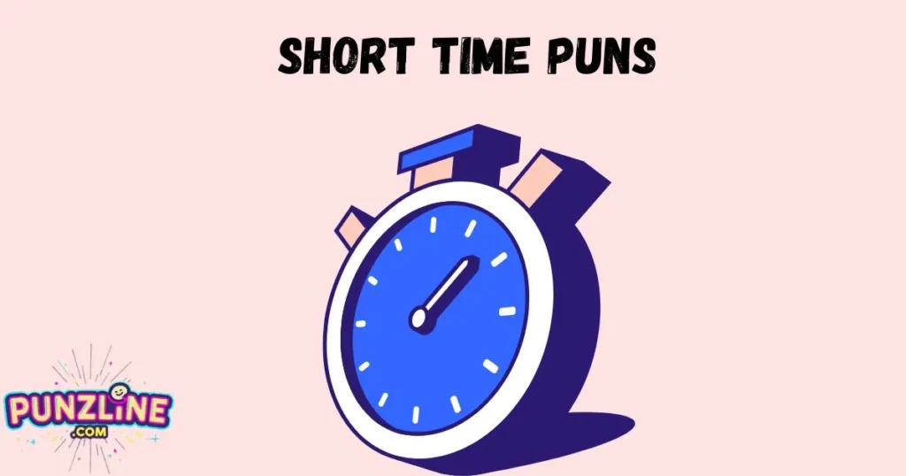 Short Time Puns