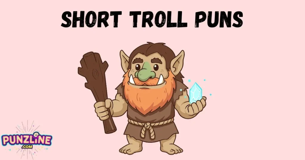 Short Troll Puns