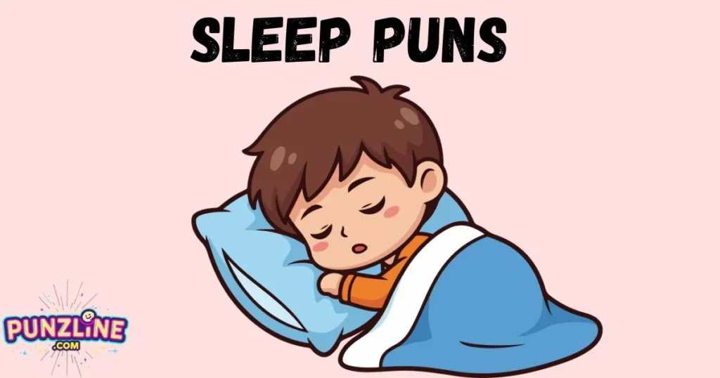 Sleep Puns