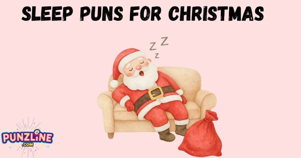 Sleep Puns And Jokes For Christmas