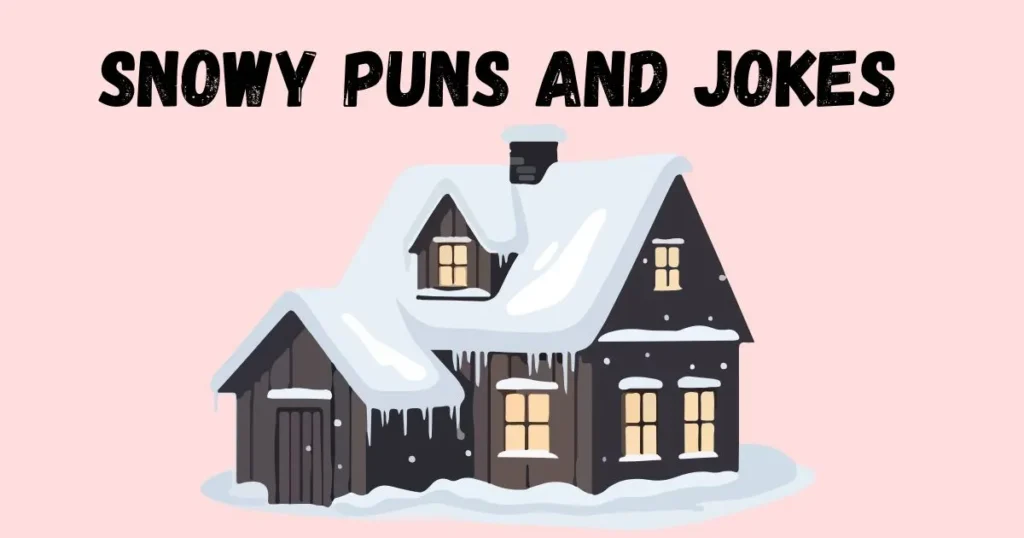 Snowy Puns And Jokes