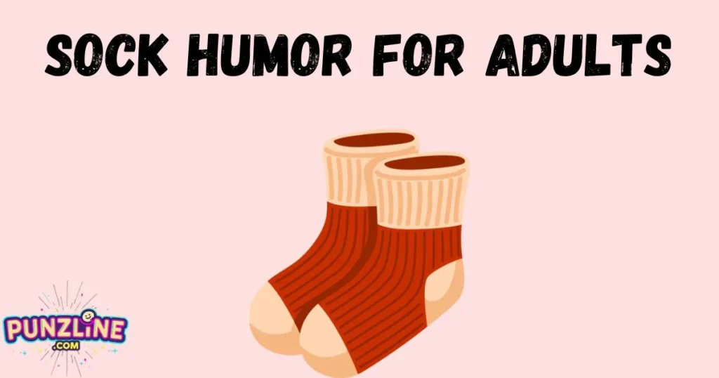 Sock Humor For Adults