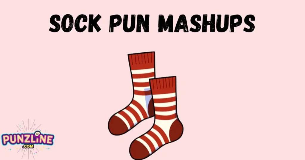 Sock Pun Mashups