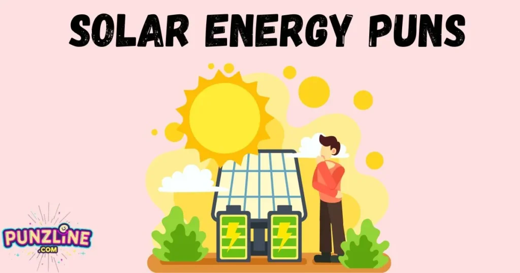 Solar Energy Puns