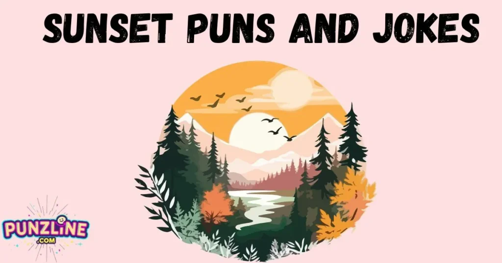 Sunset Puns And Jokes