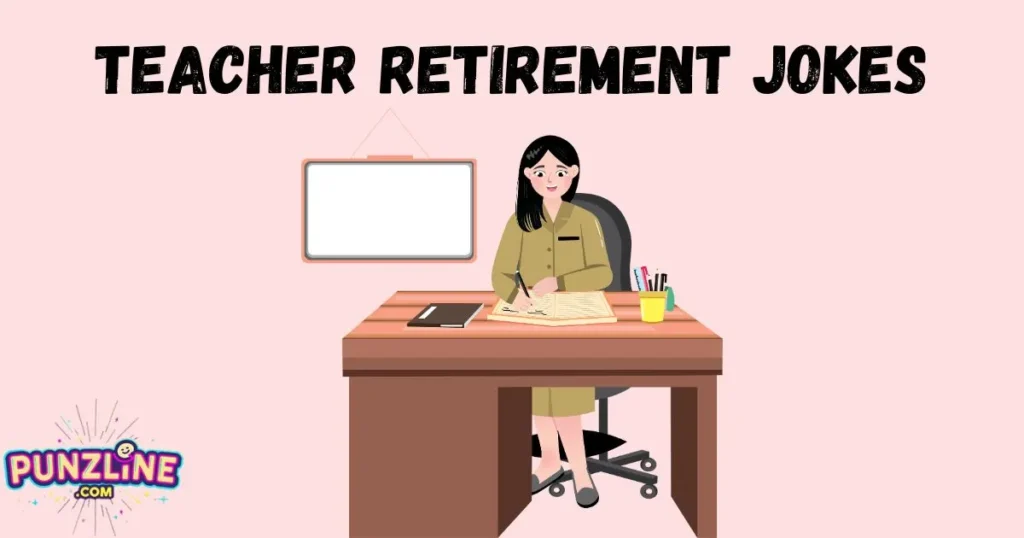 Teacher Retirement Jokes