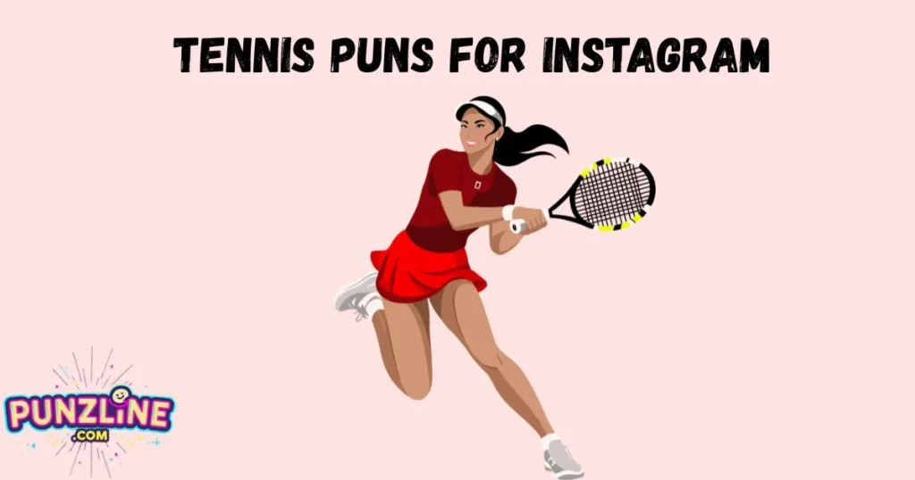 Tennis Puns For Instagram