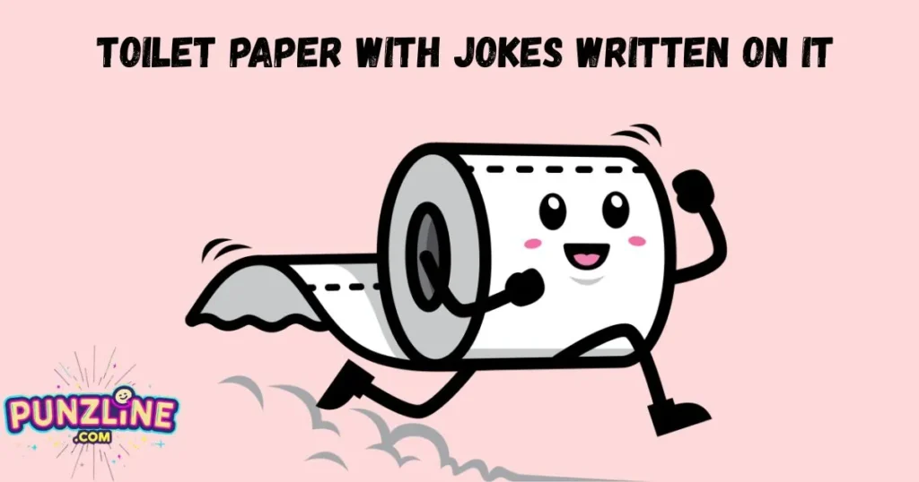 Toilet Paper With Jokes Written On It