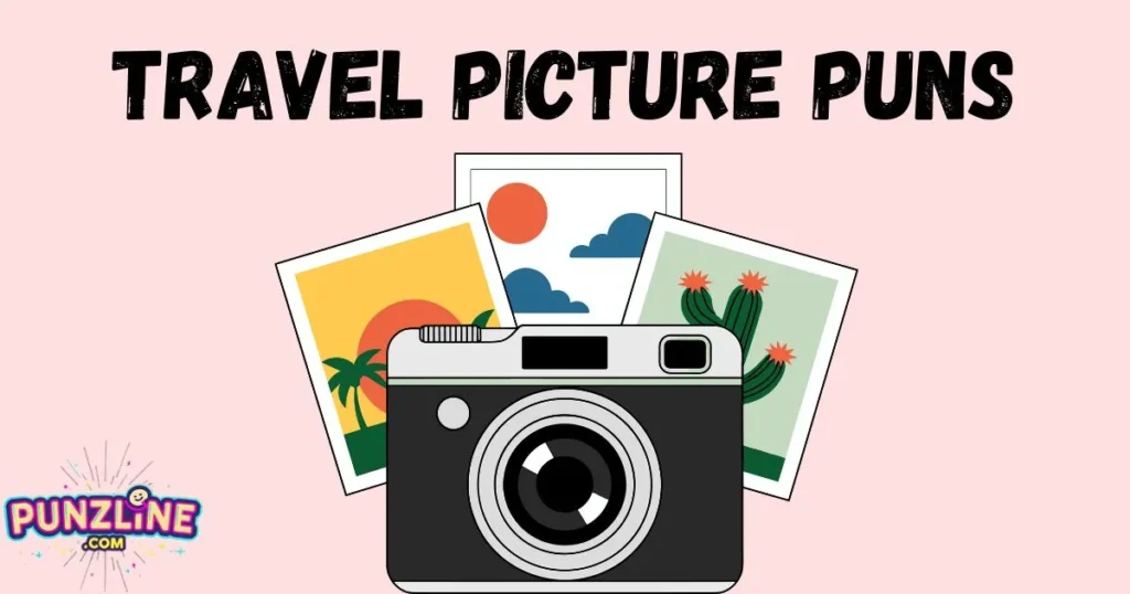 Travel Picture Puns