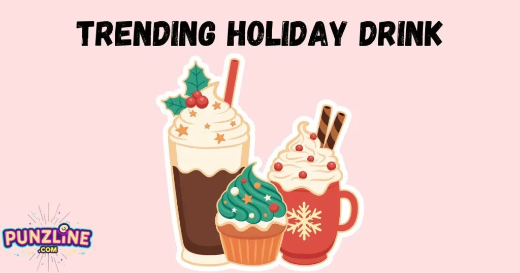 Trending Holiday Drink