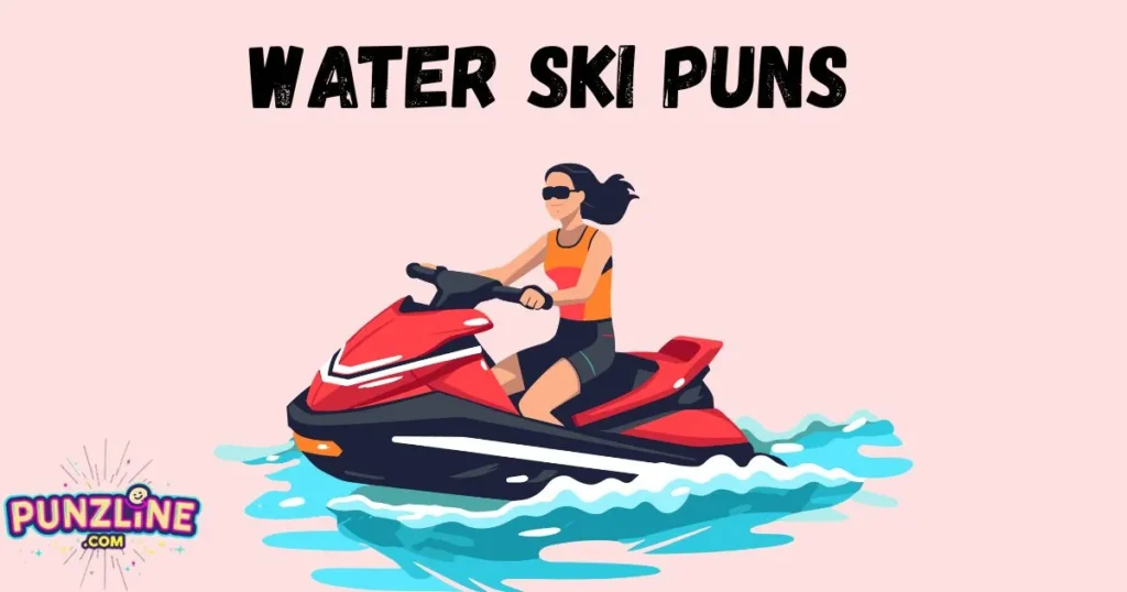 Water Ski Puns