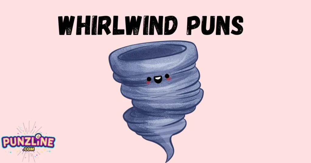 Whirlwind Puns