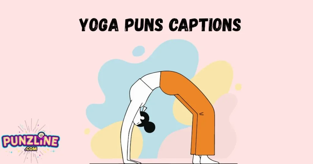 Yoga Puns Captions