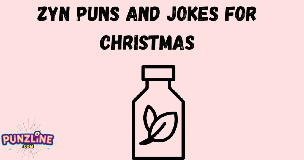 Zyn Puns And Jokes For Christmas