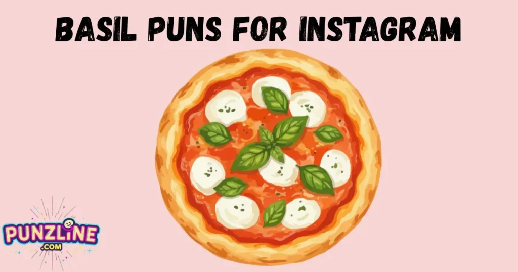 Basil Puns For Instagram