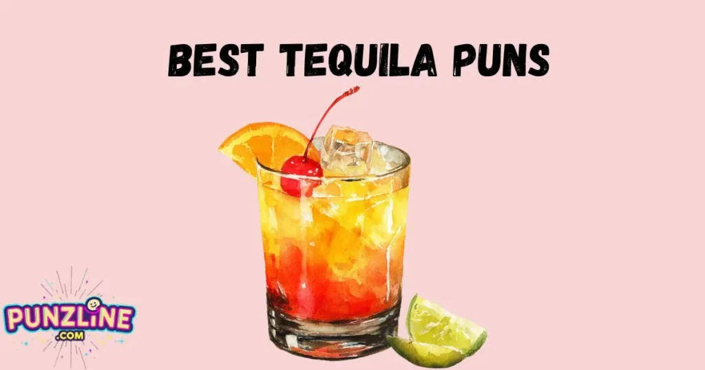 Best Tequila Puns