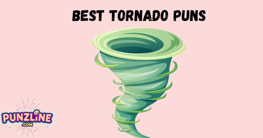 Best Tornado Puns