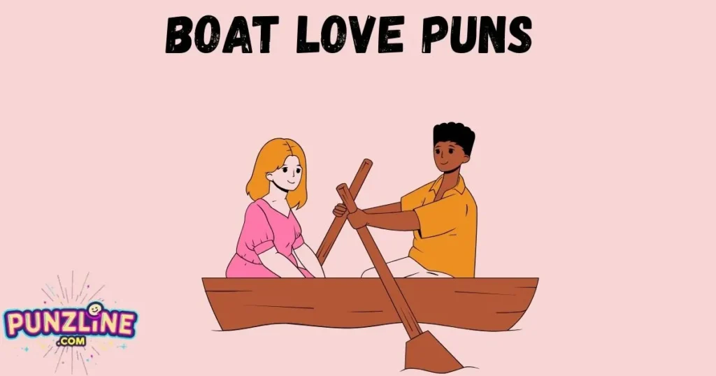 Boat Love Puns