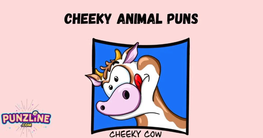 Cheeky Animal Puns