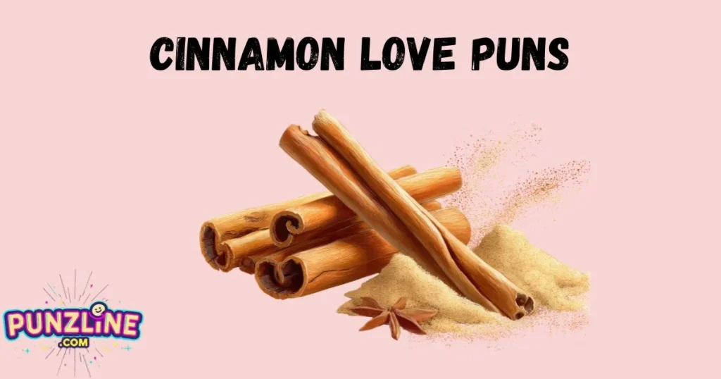 Cinnamon Love Puns