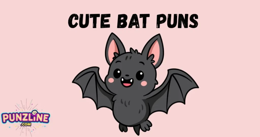 Cute Bat Puns