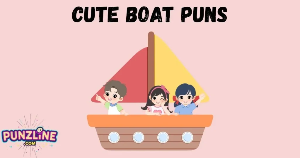 Cute Boat Puns