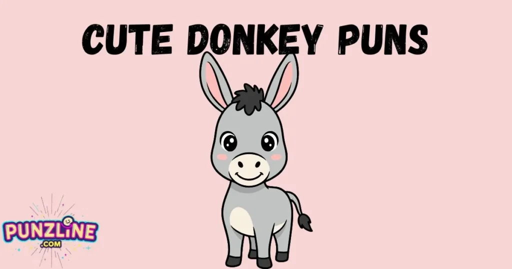 Cute Donkey Puns