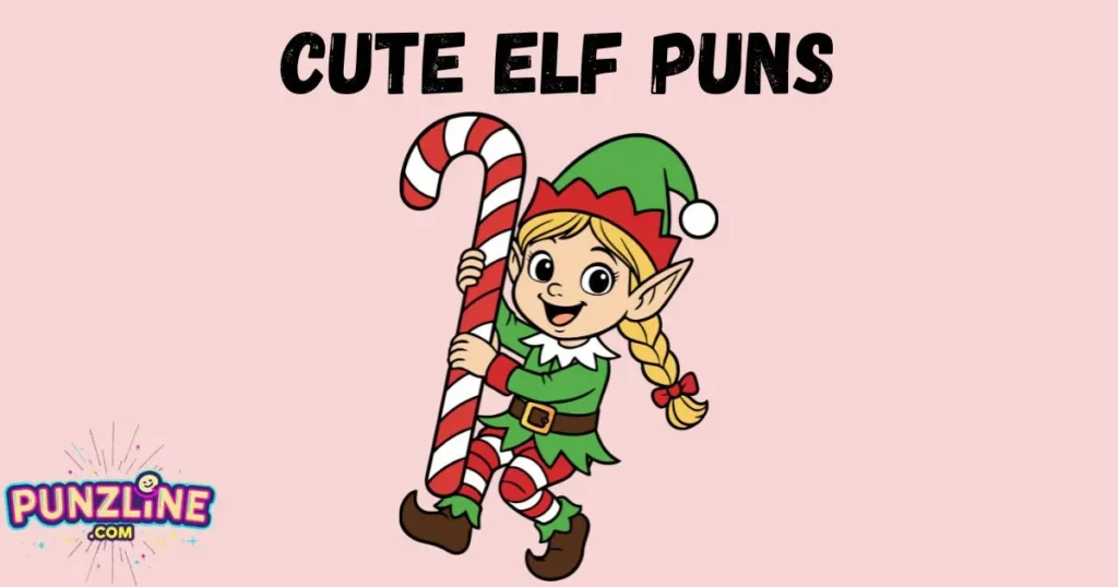 Cute Elf Puns