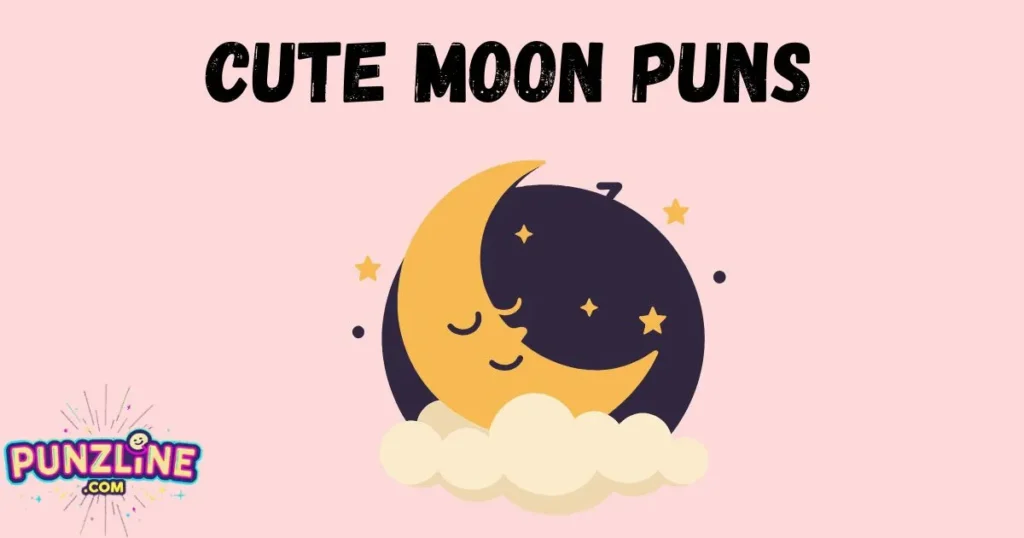 Cute Moon Puns