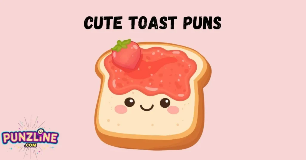 Cute Toast Puns