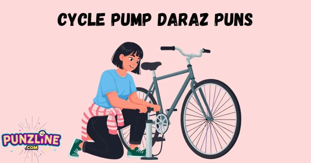 Cycle Pump Daraz Puns