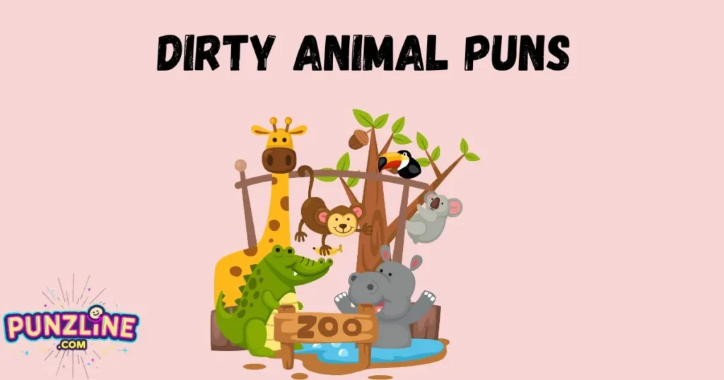 Dirty Animal Puns