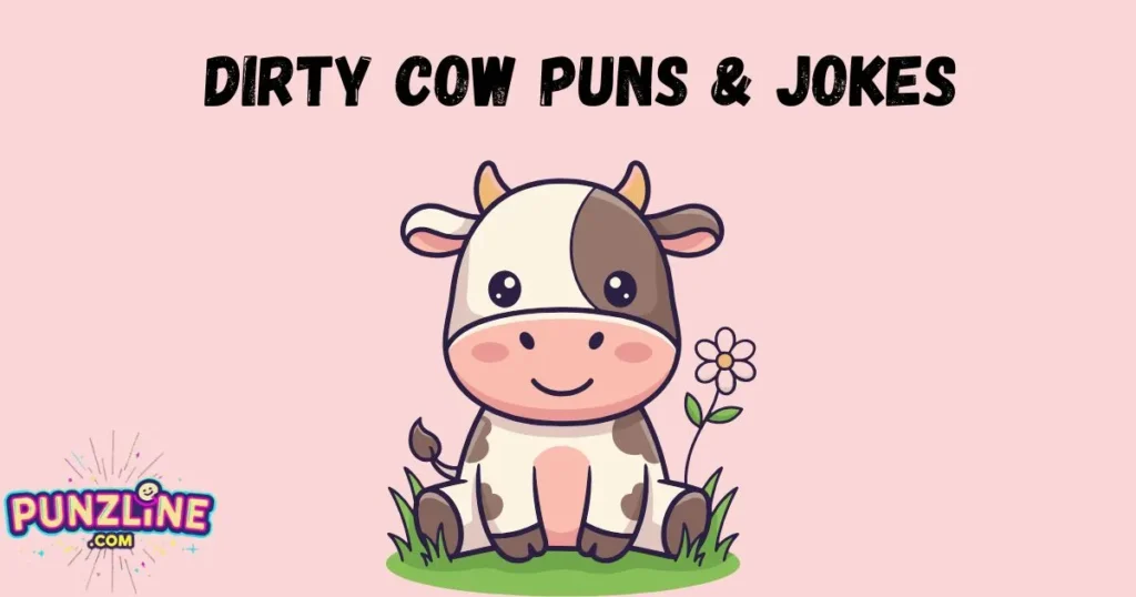 Dirty Cow Puns And Jokes