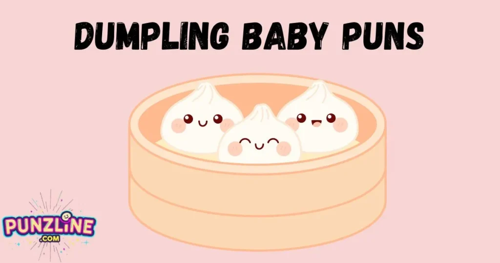 Dumpling Baby Puns